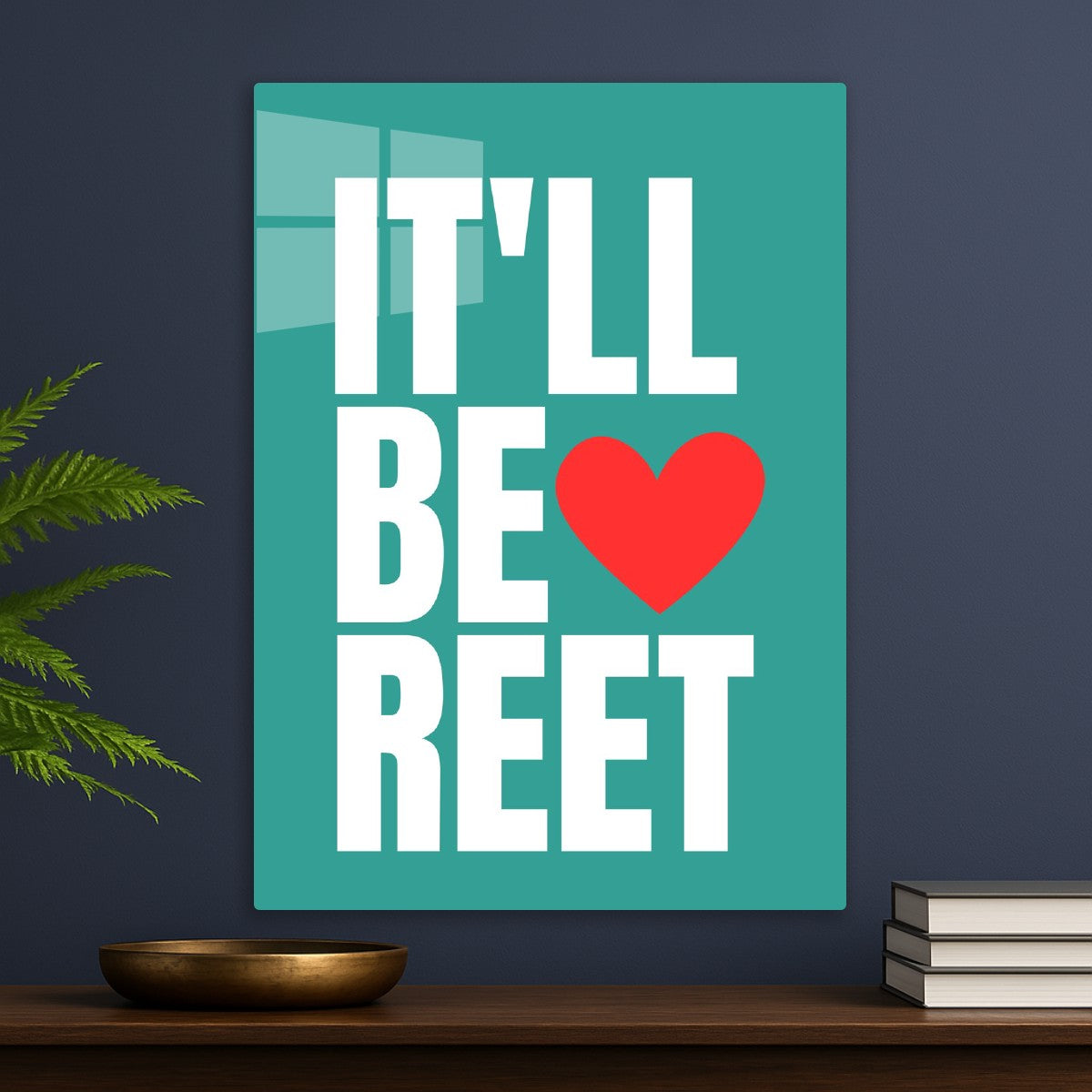 It'll Be Reet
