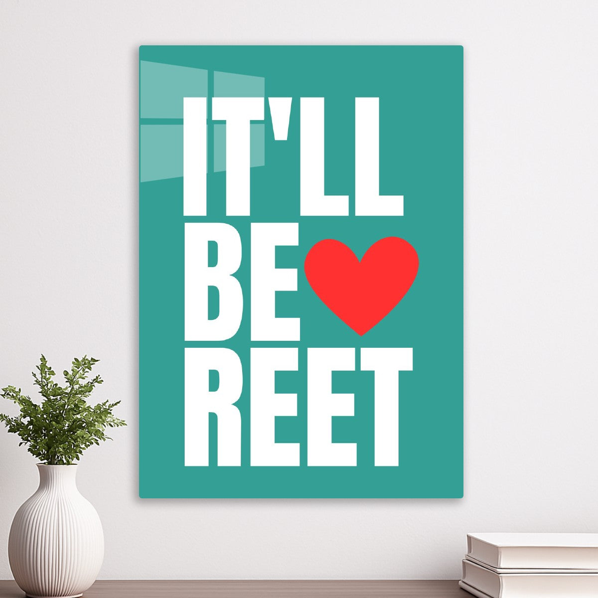 It'll Be Reet