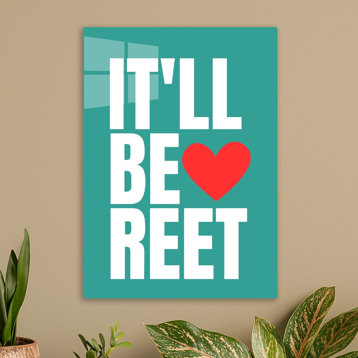 It'll Be Reet