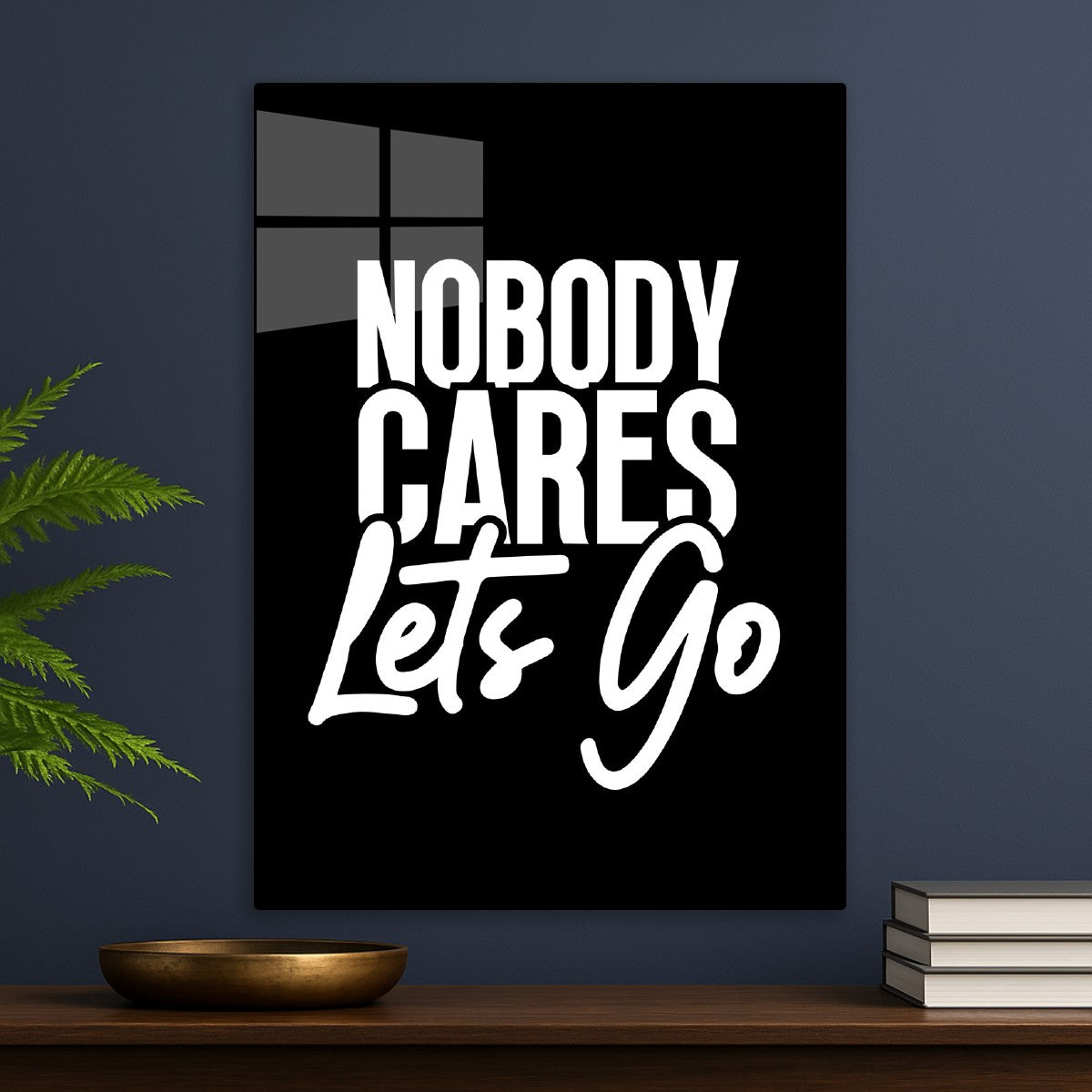 Nobody Cares Lets Go