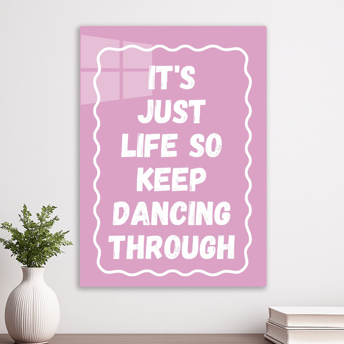 It's Just Life So Keep Dancing