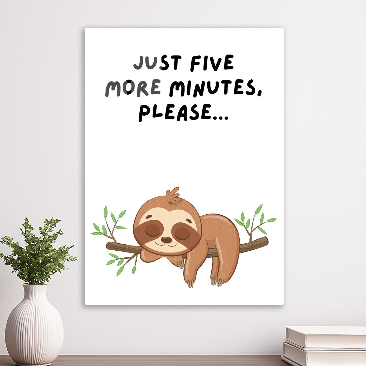 Just Five More Minutes Please