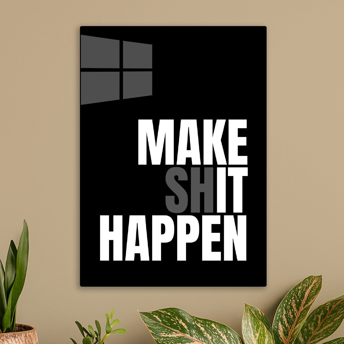 Make Shit Happen