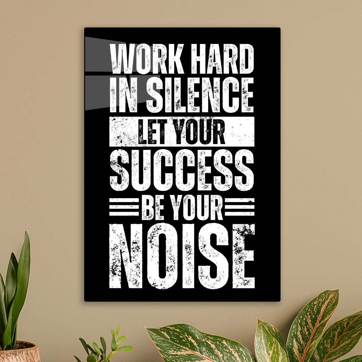 Work Hard In Silence