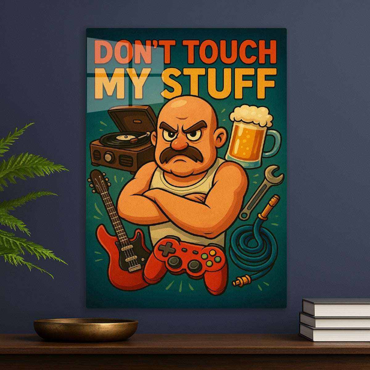 Don't touch my stuff