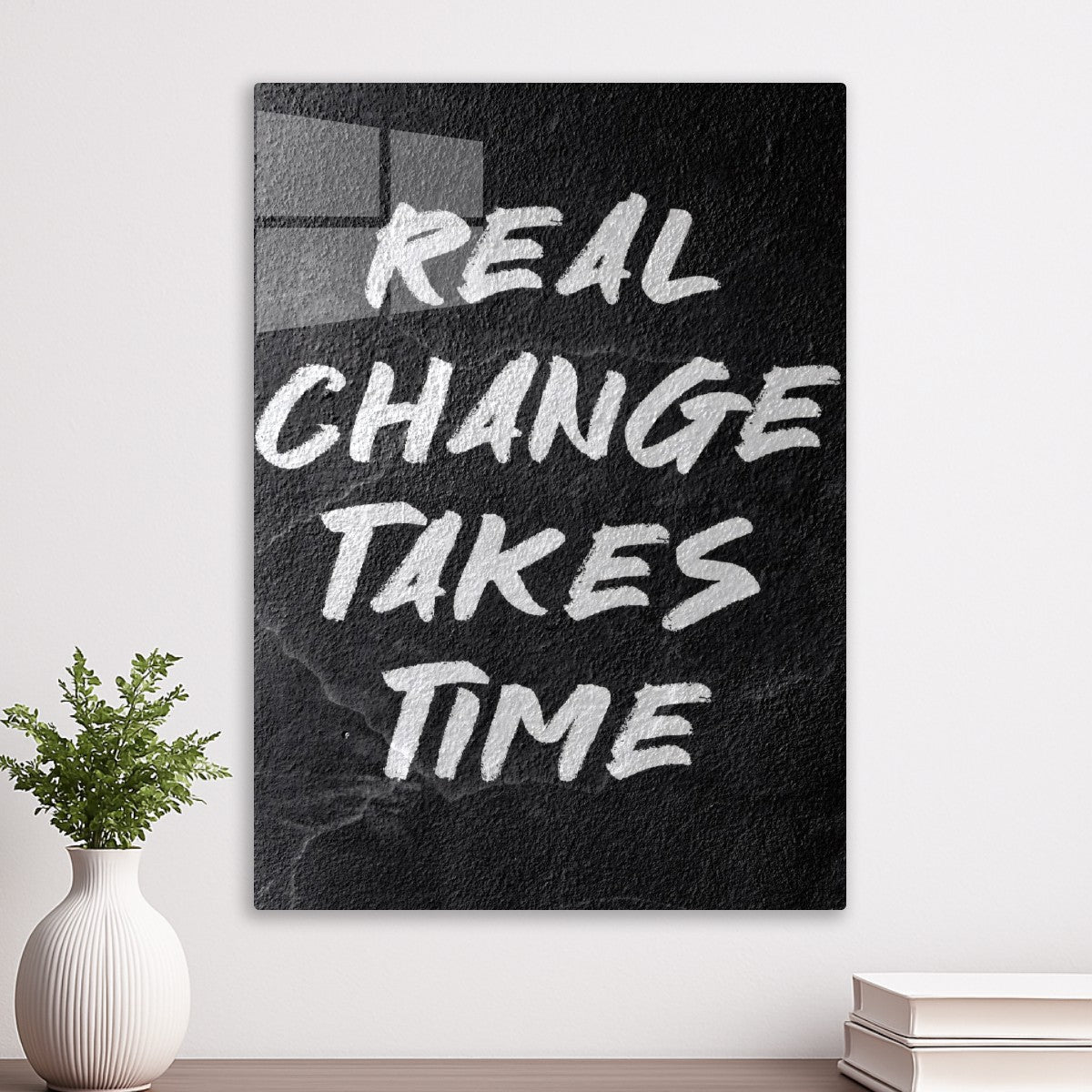 Real Change Take Time