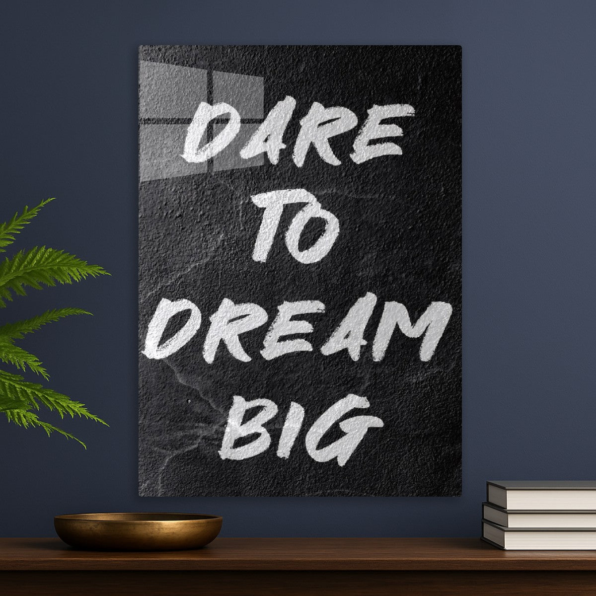 Dare To Dream Big