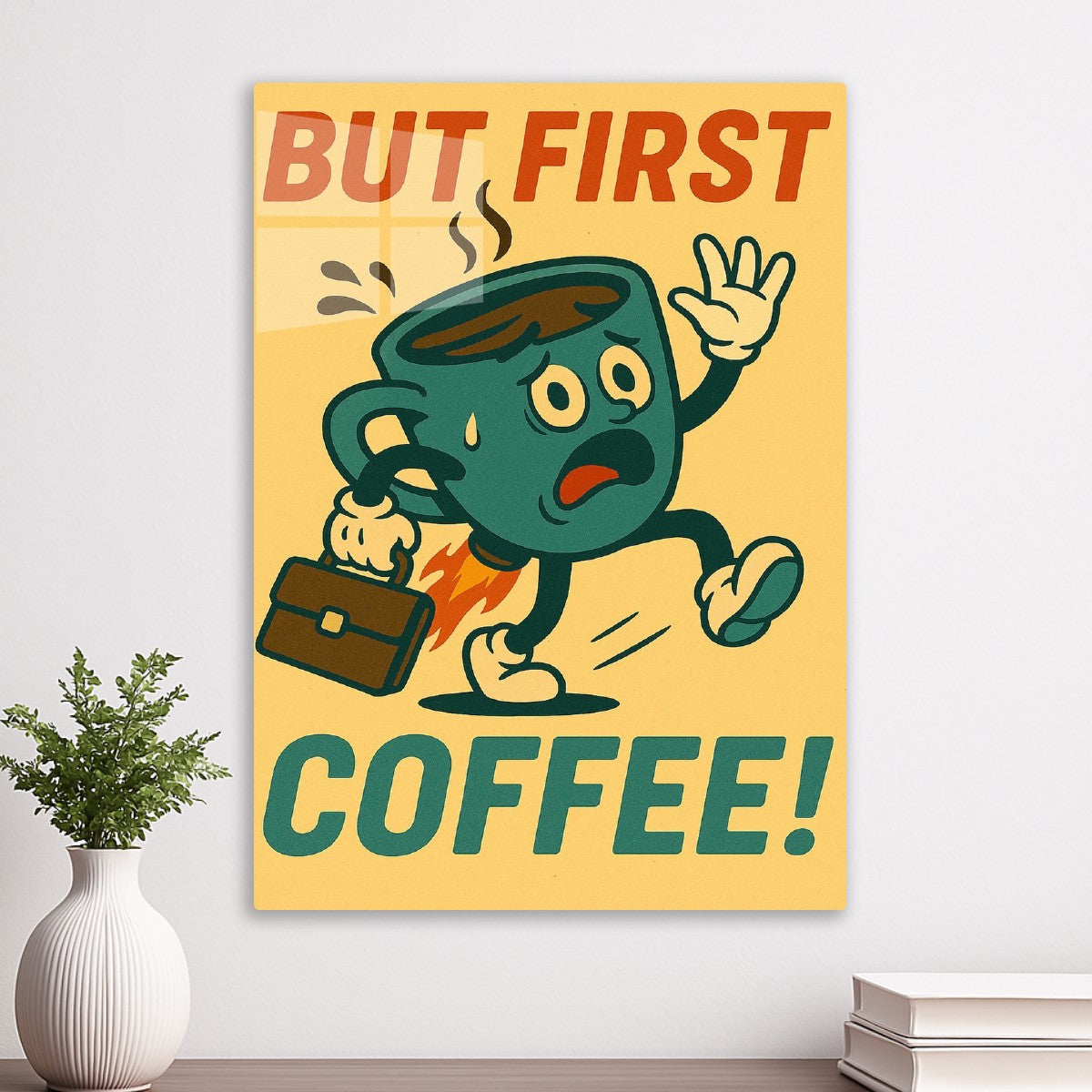 BUT FIRST COFFEE!