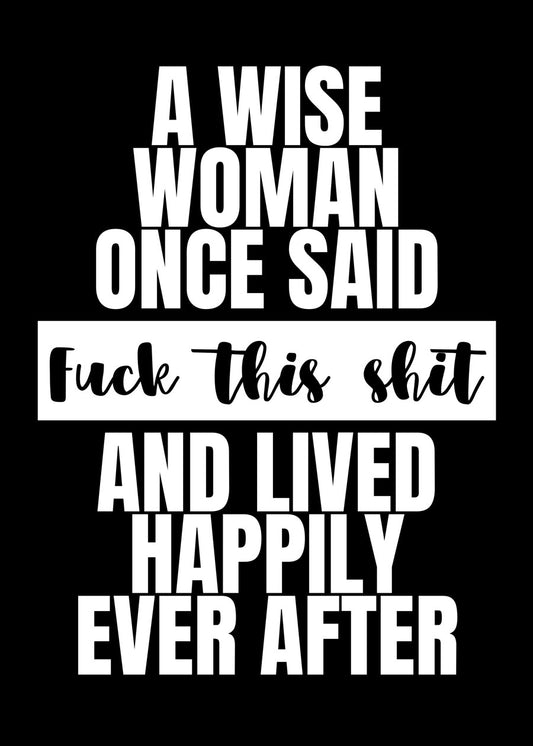 A wise woman once said fuck