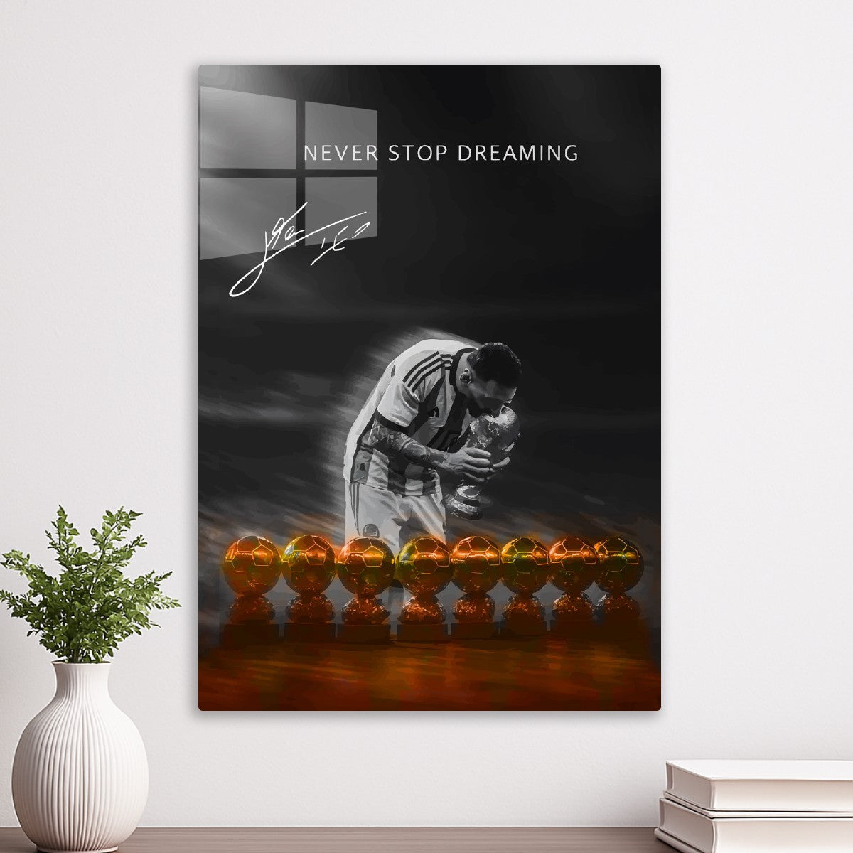 Lionel Messi Never Stop Dreaming