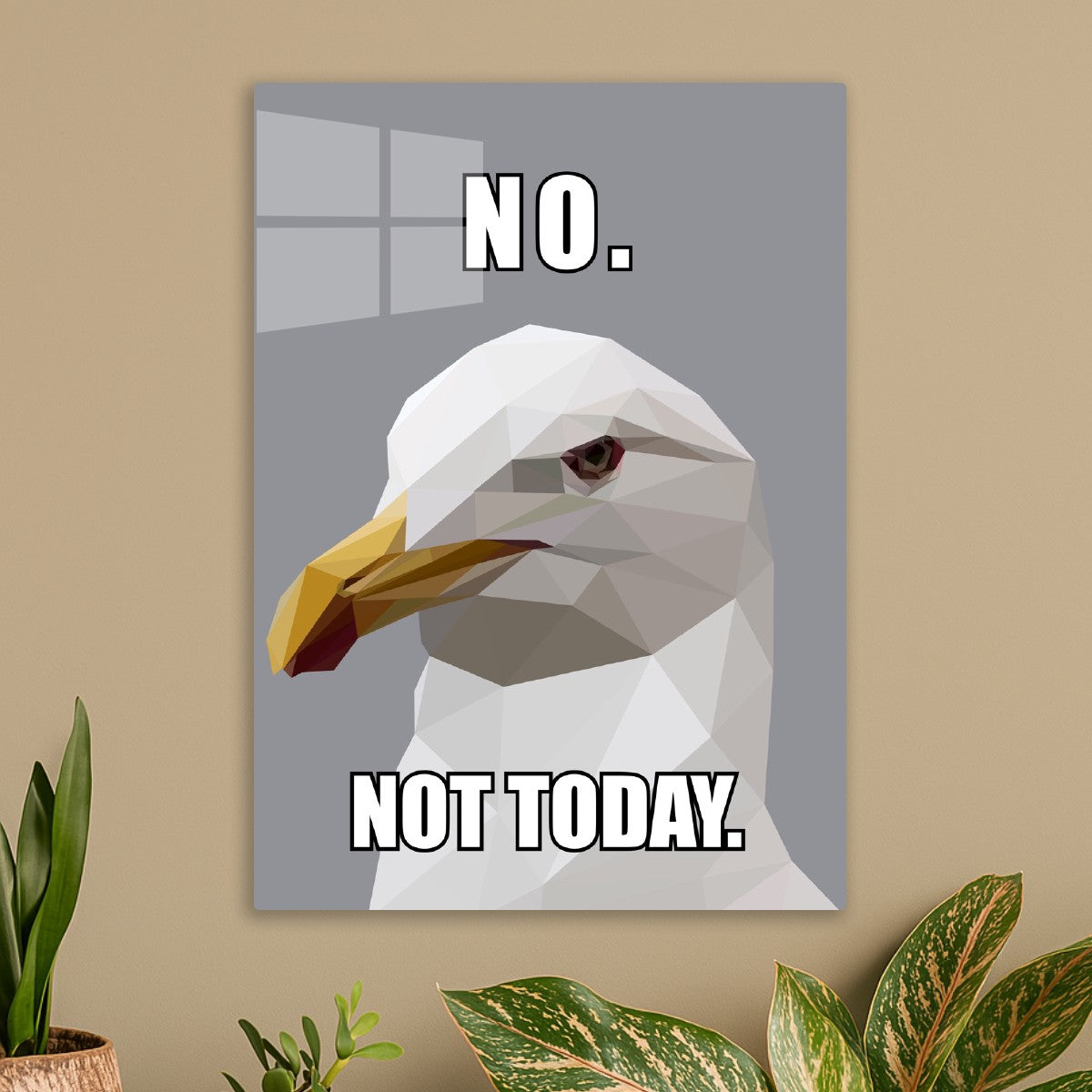 No Not Today Meme