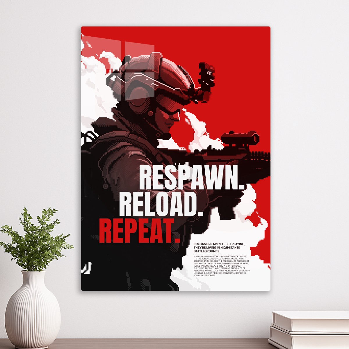 Respawn. Reload. Repeat.