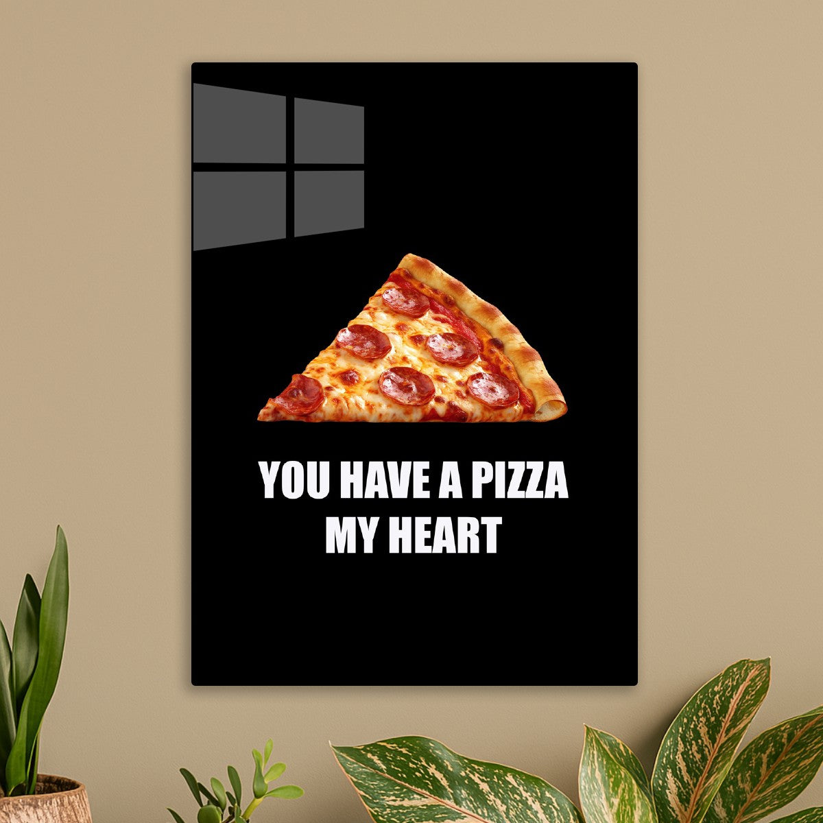 You Have a Pizza My Heart