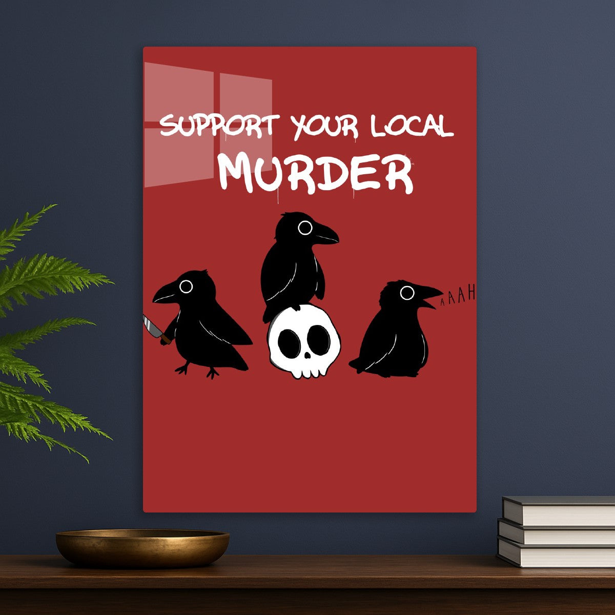 Support your local murder