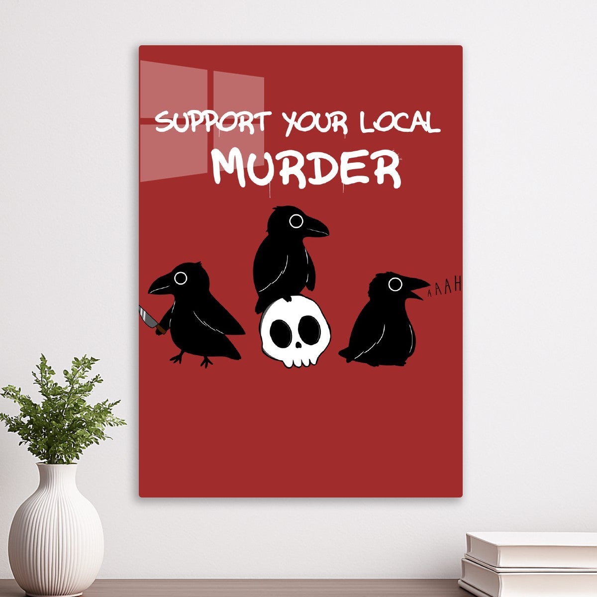 Support your local murder