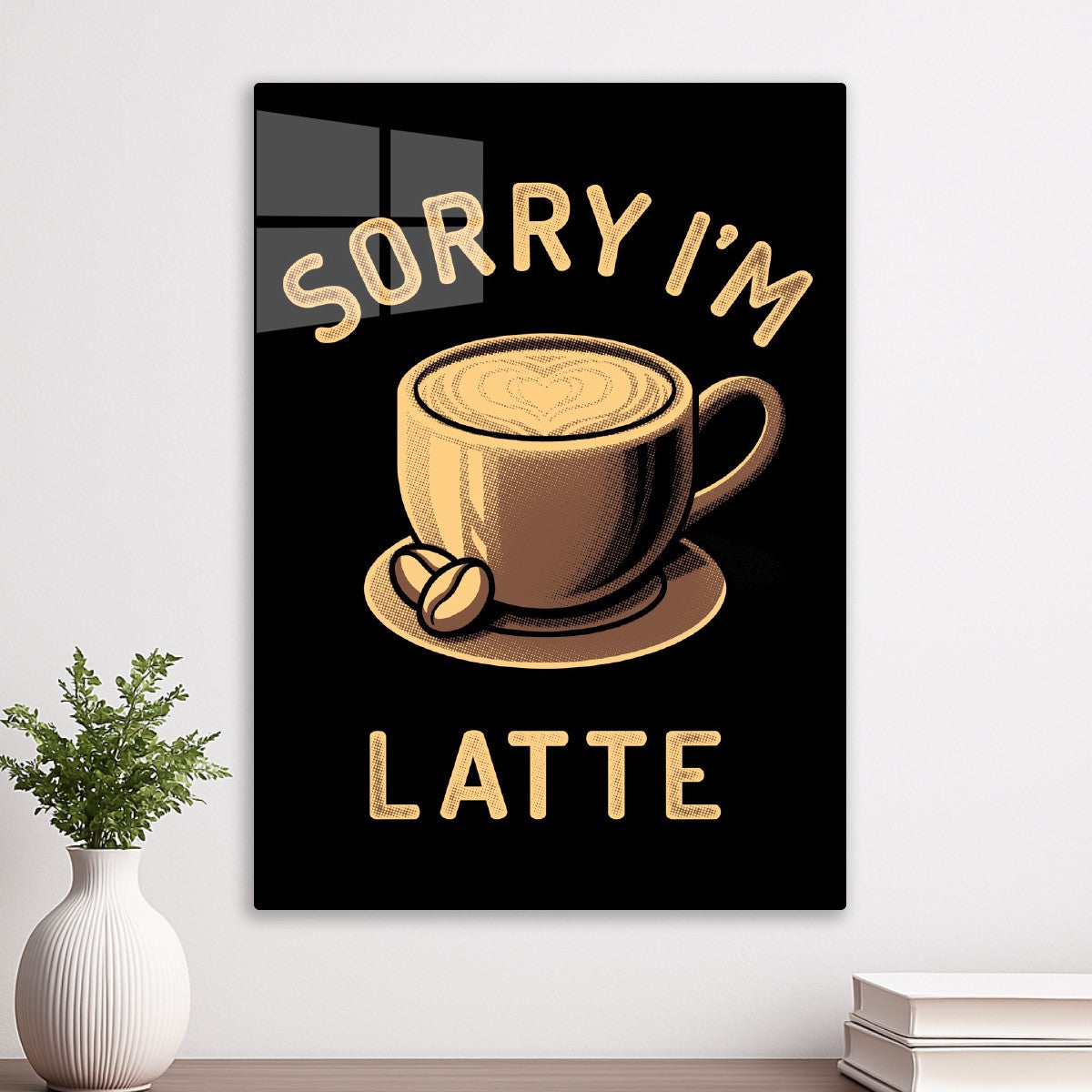 Sorry I'm Latte