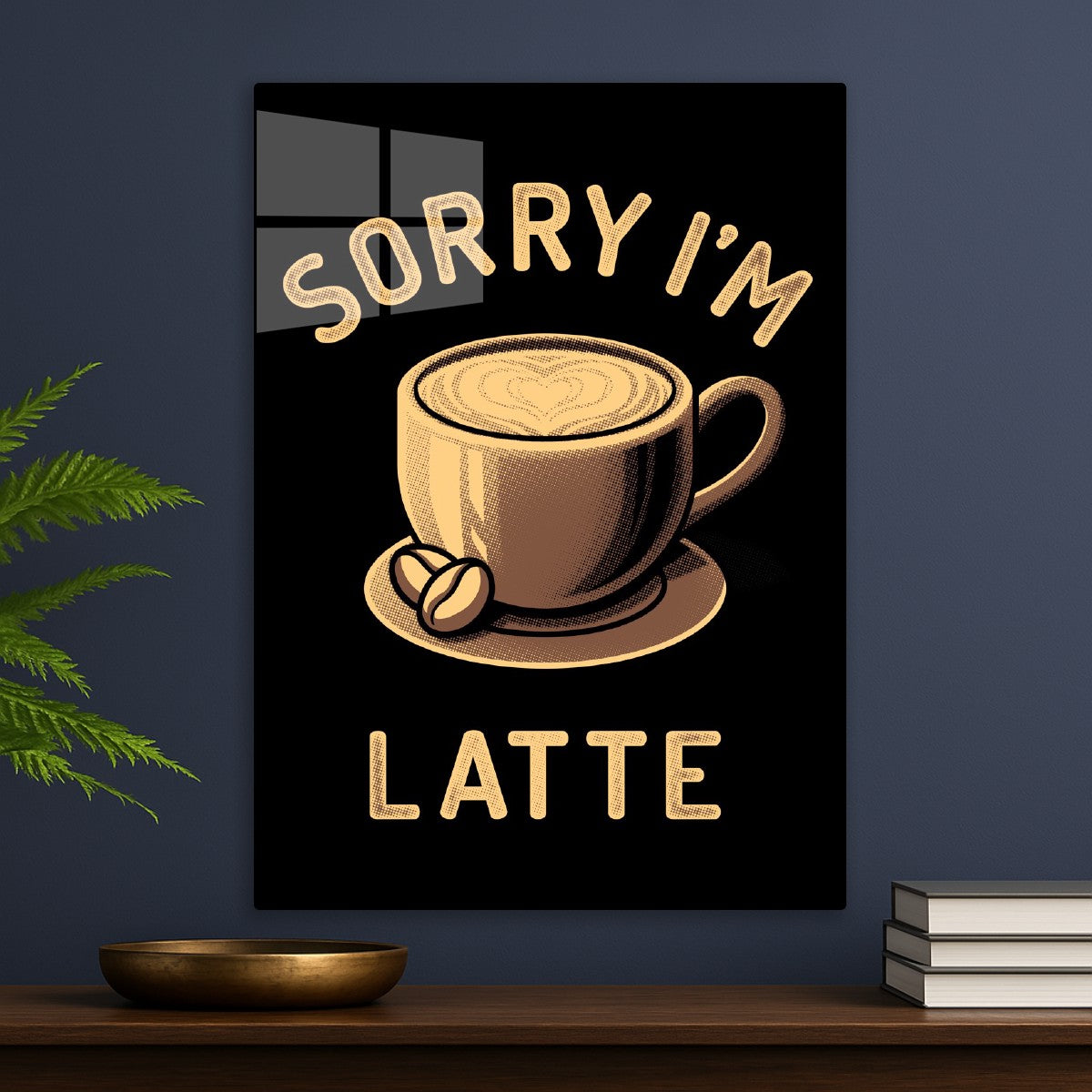 Sorry I'm Latte