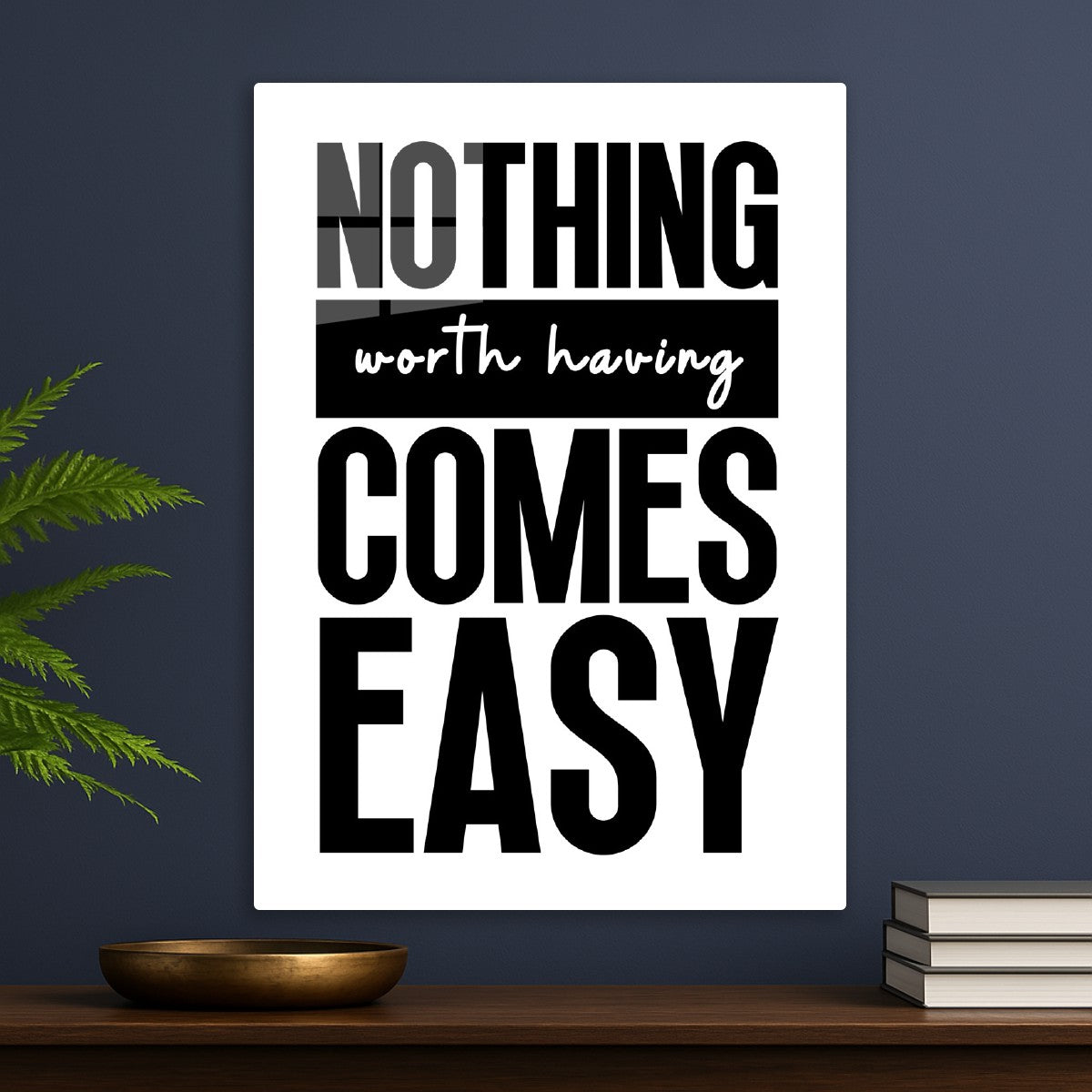 Nothing worth comes easy