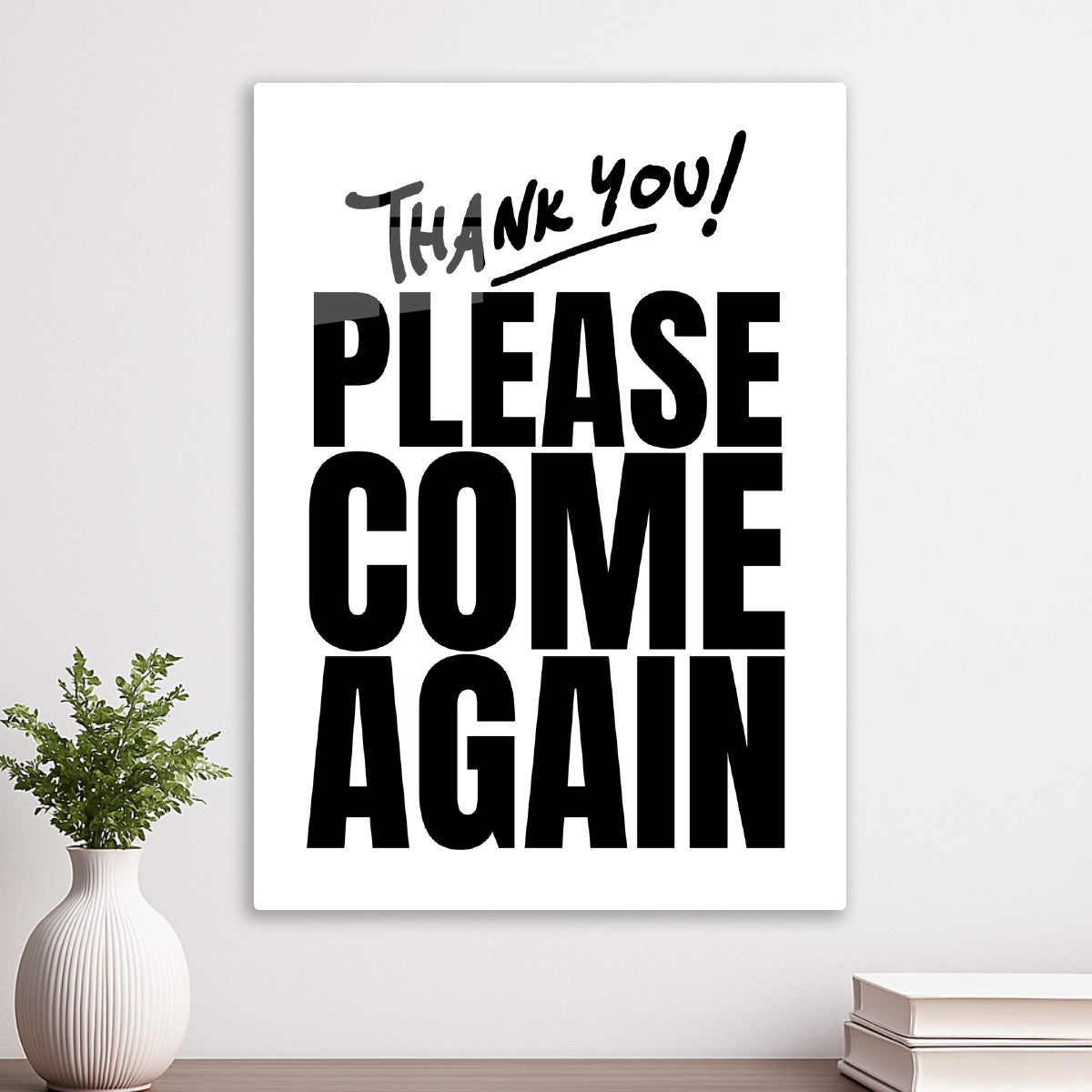 Thank You Please Come Again