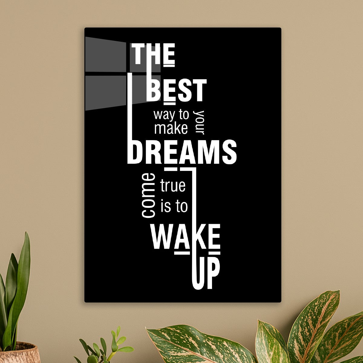 The best way to make your dreams come true