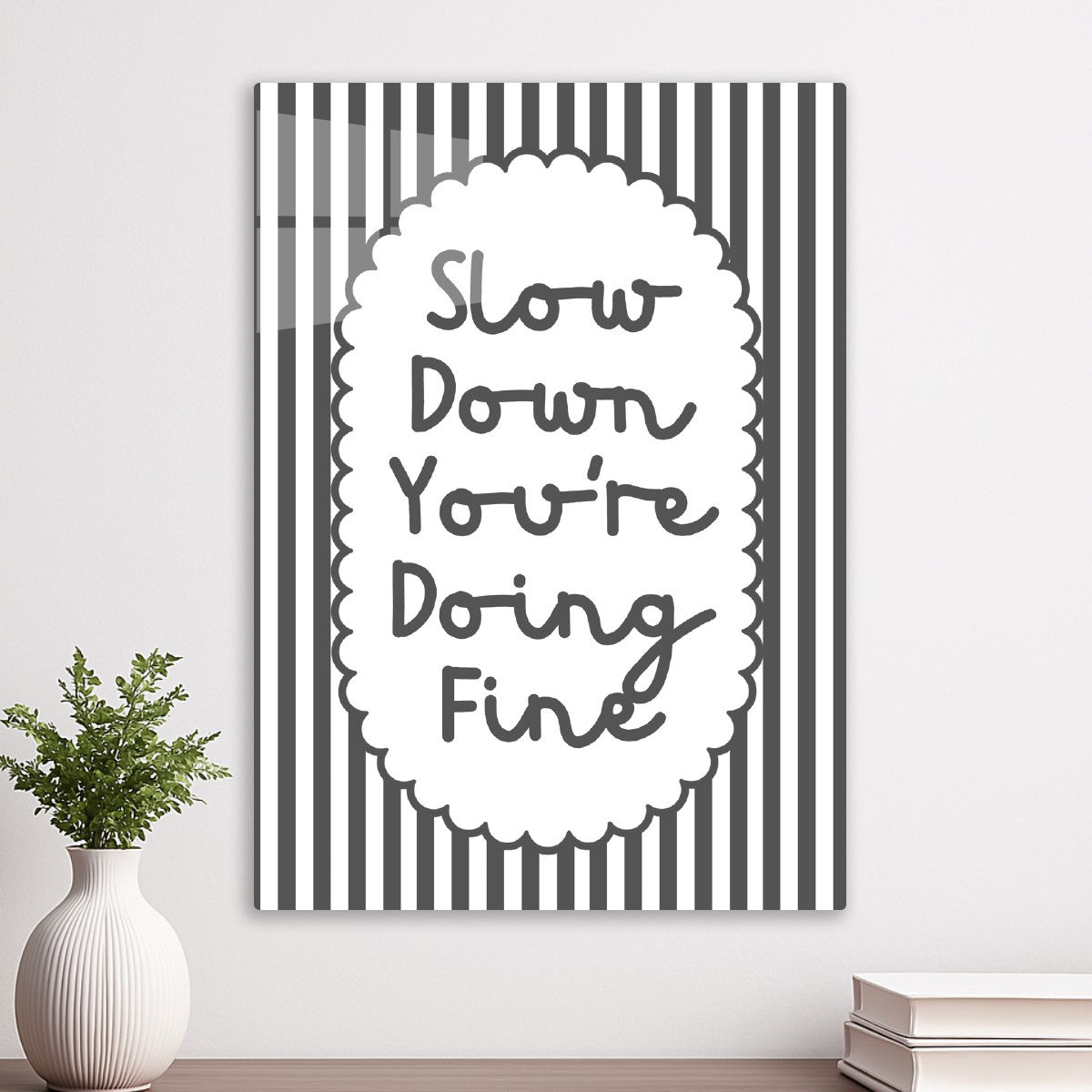 Slow Down You’re Doing Fine