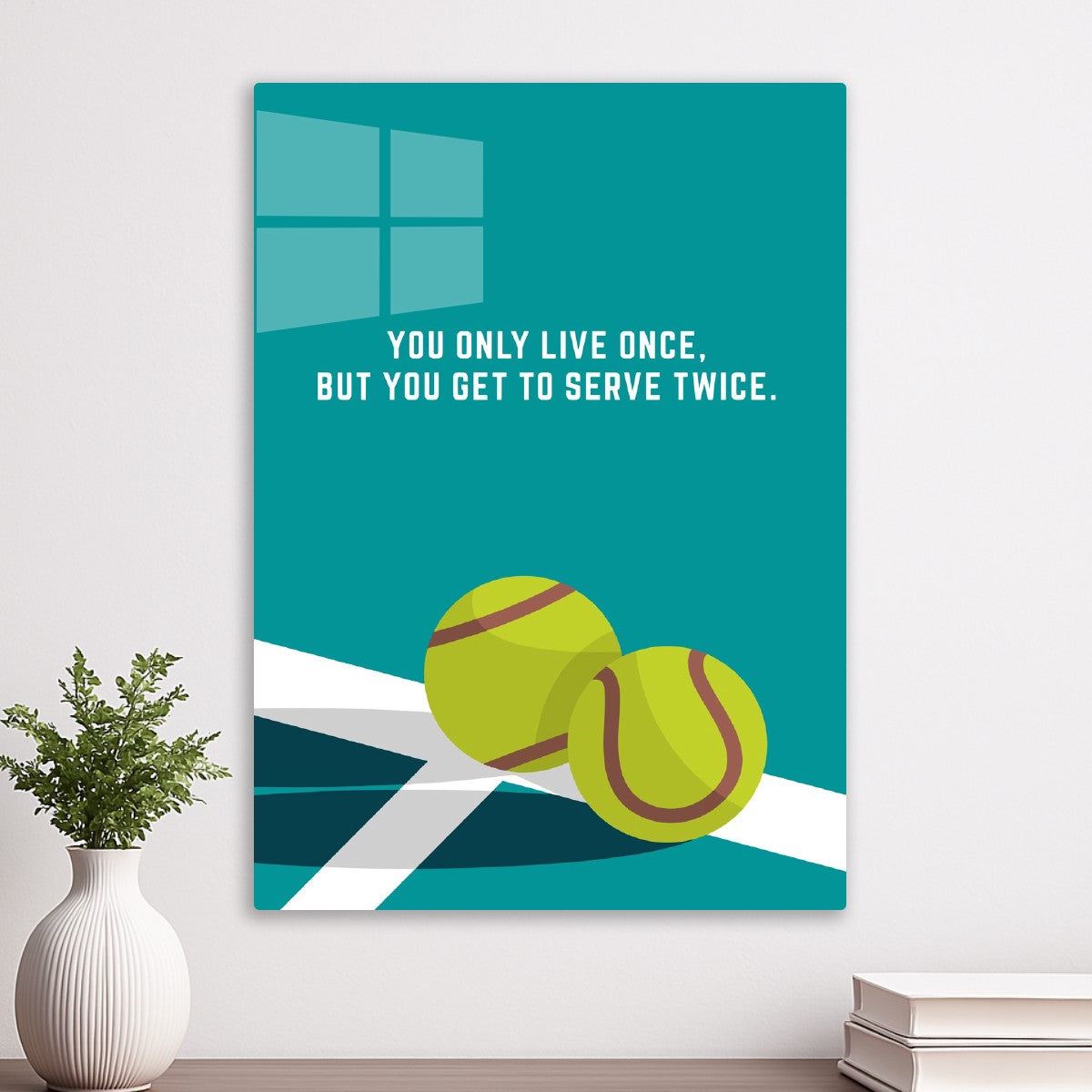 Tennis Wisdom Quote