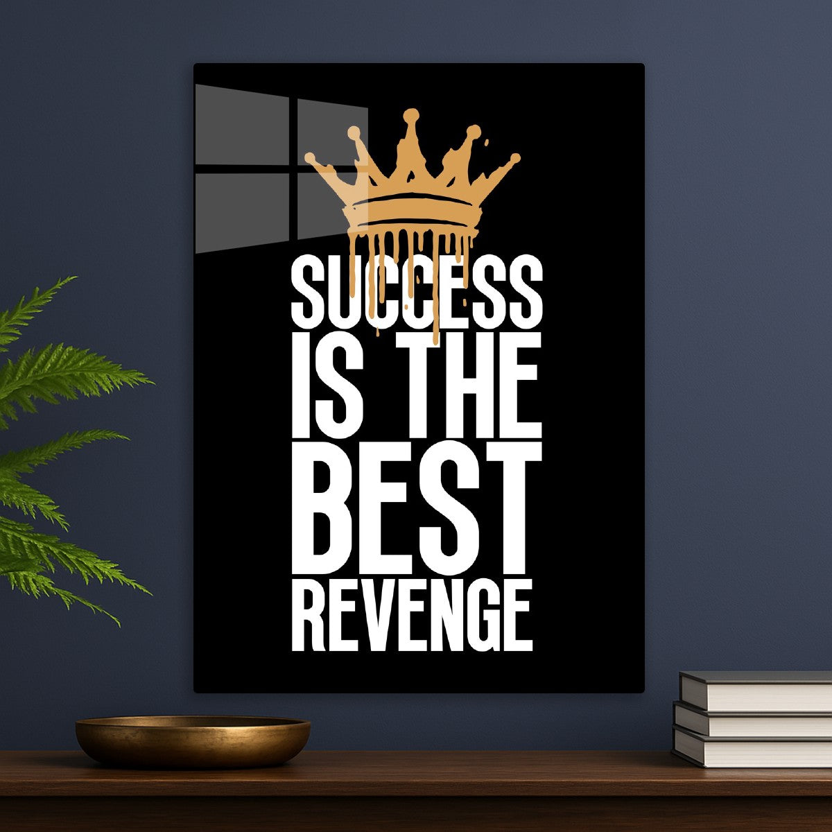 Success is the best revenge