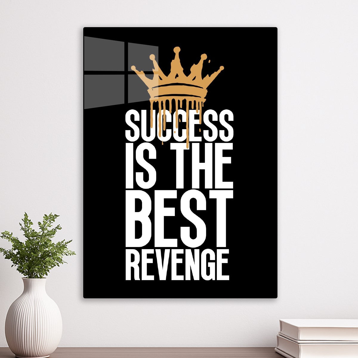 Success is the best revenge