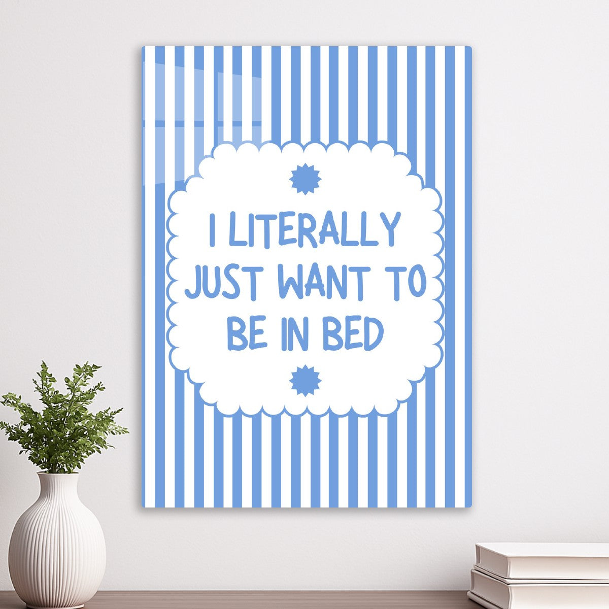 Just Want To Be In Bed