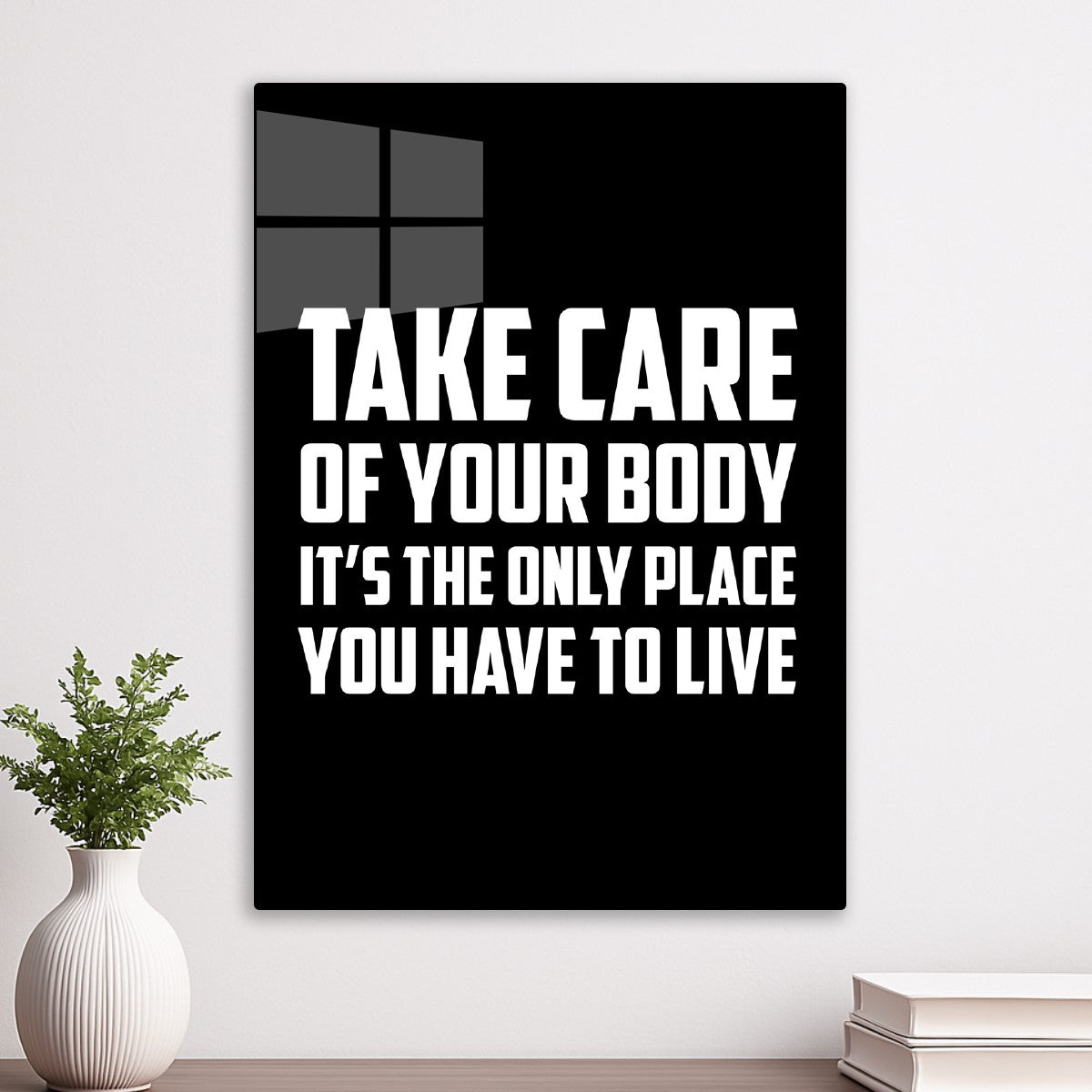 Take Care Of Your Body