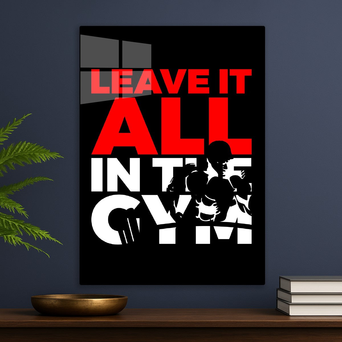 Leave It All In The Gym