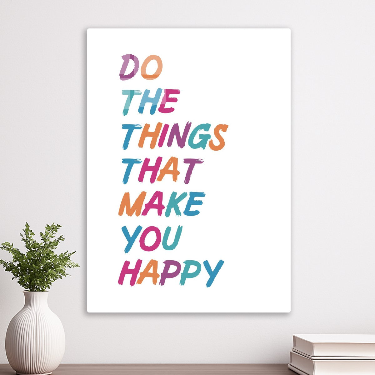 Do the things make you happy