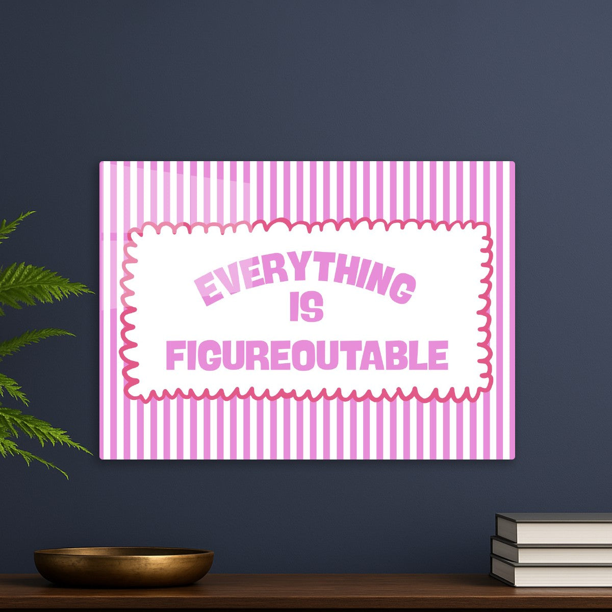 Everything Is Figureoutable