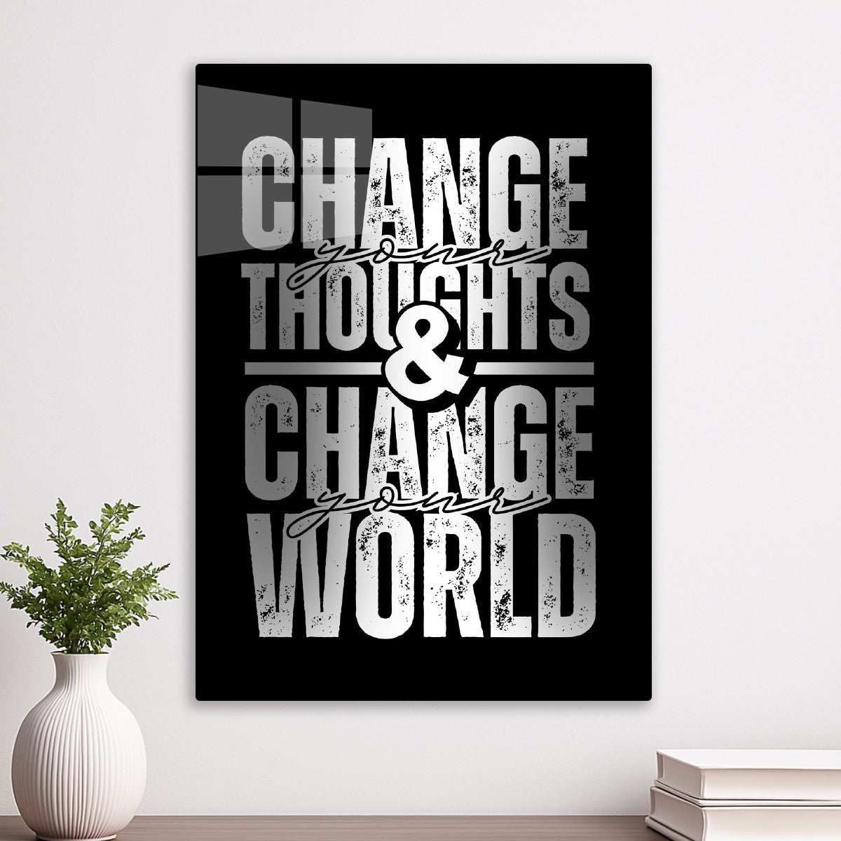 Change your thoughts and change your world