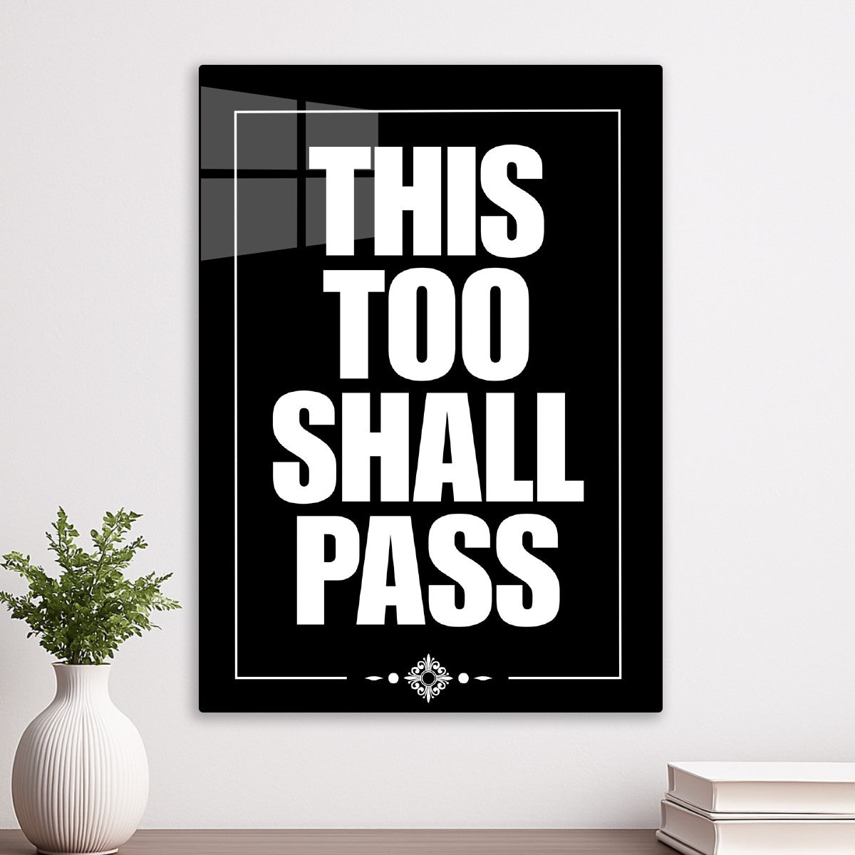 This Too Shall Pass