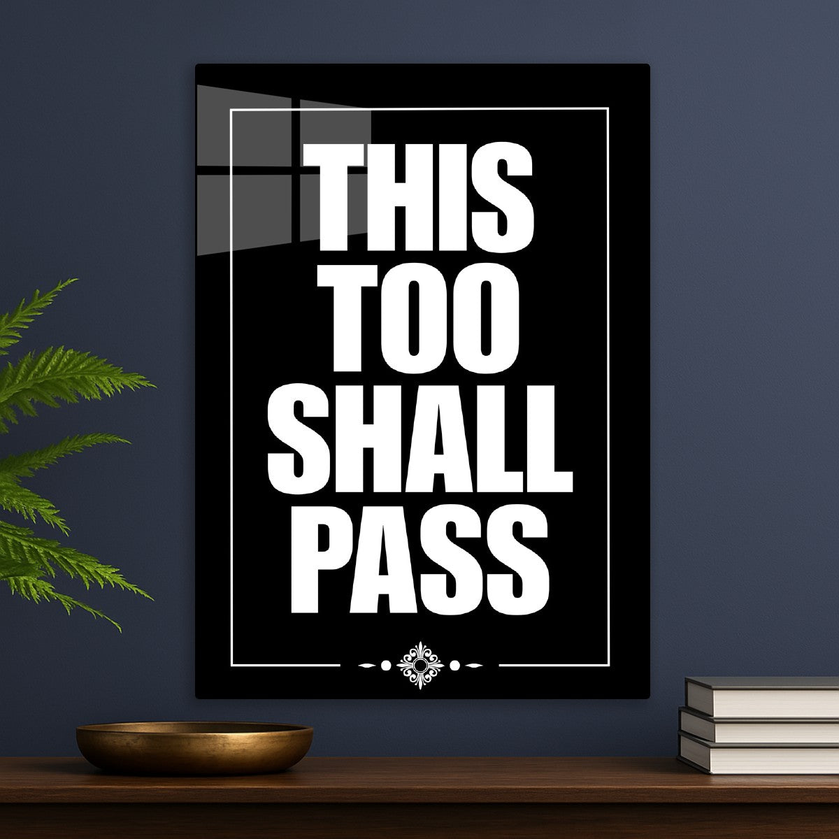 This Too Shall Pass