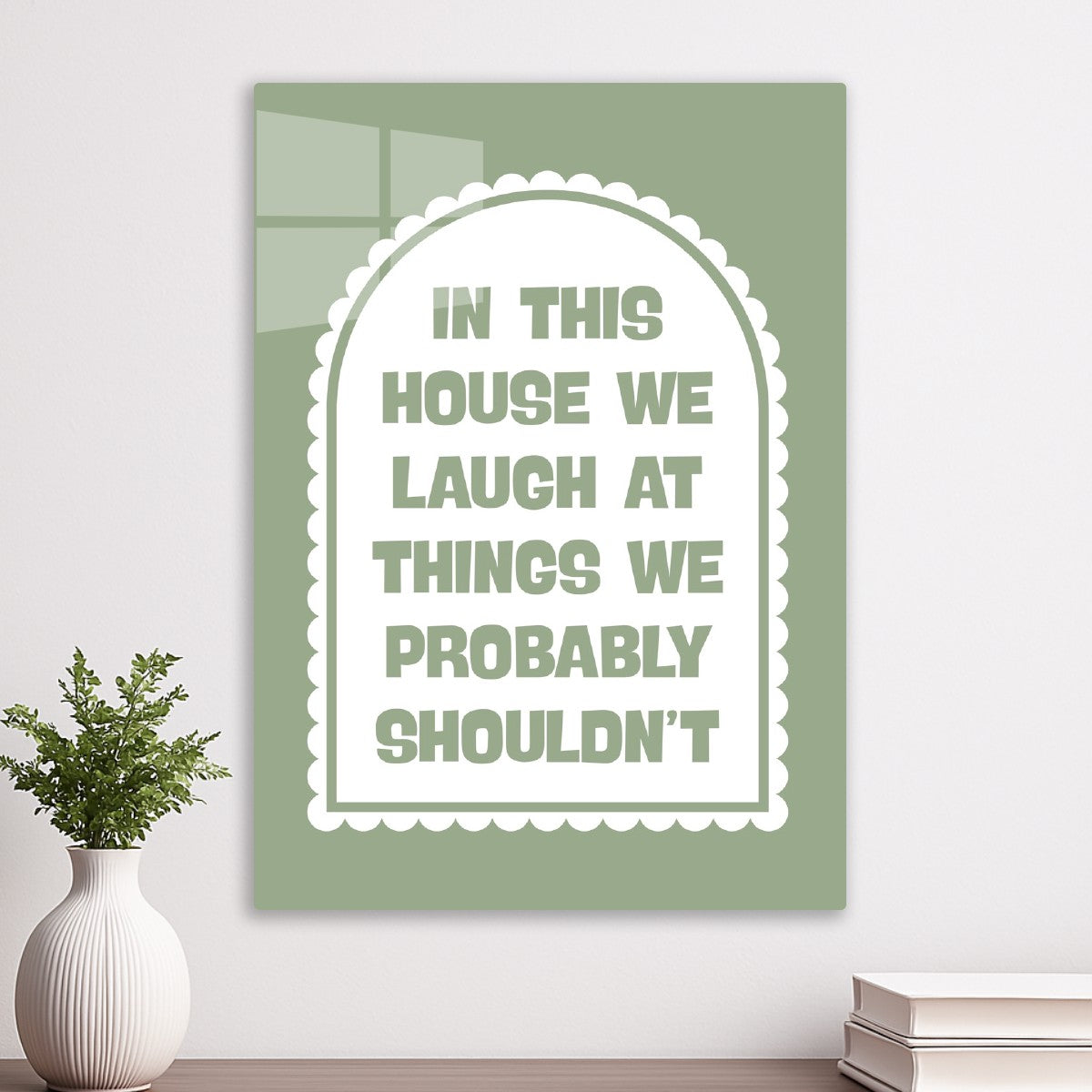 In This House We Laugh