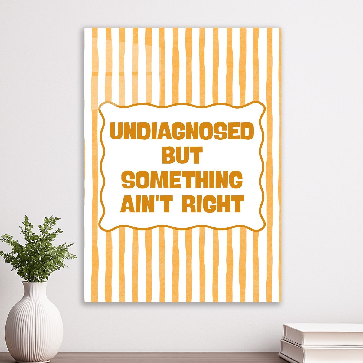 Undiagnosed but something