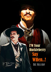 I'm Your huckleberry