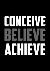 Conceive Believe Achieve