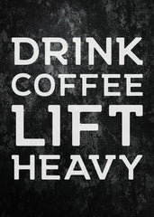 Drink Coffee Lift Heavy