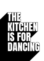 The Kitchen is for Dancing