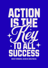 Action is the key to all success