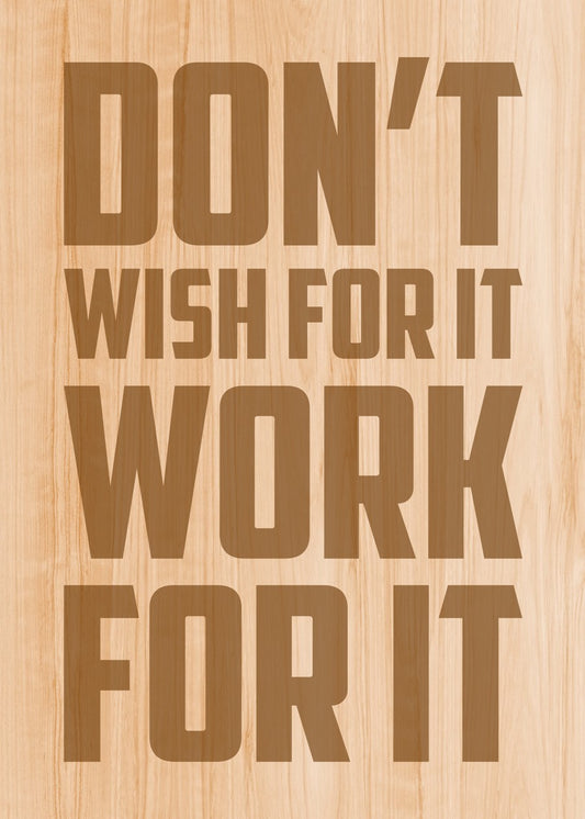 Work For It