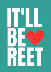 It'll Be Reet