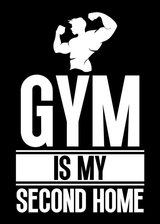 The Gym Is My Second Home