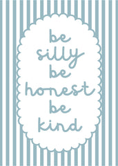 Be Silly Be Honest Be Kind