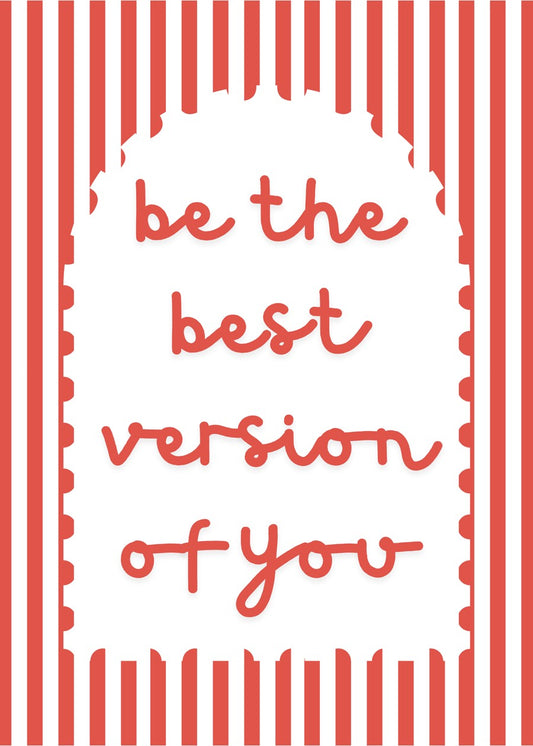 Be the best version of you