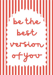 Be the best version of you