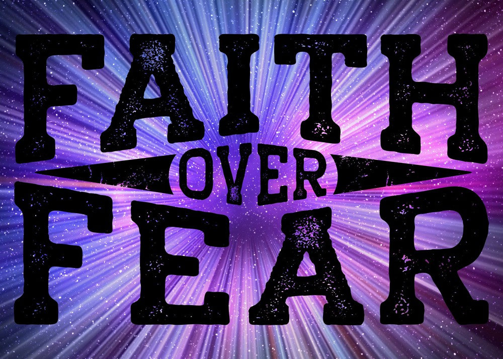 Faith Over Fear